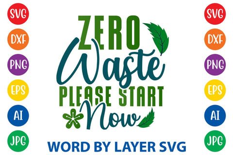 Zero Waste Please Start Now SVG DESIGN SVG Rafiqul20606 