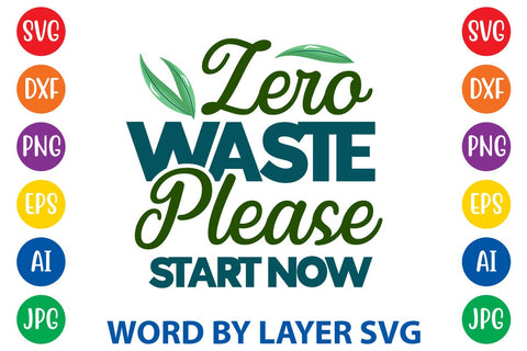 Zero Waste Please Start Now SVG DESIGN SVG Rafiqul20606 