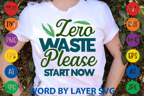 Zero Waste Please Start Now SVG DESIGN SVG Rafiqul20606 