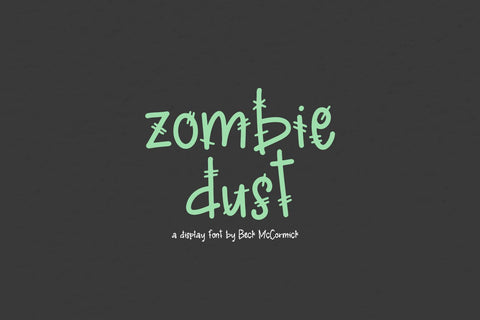 Zombie Dust Monster Font Font Beck McCormick 