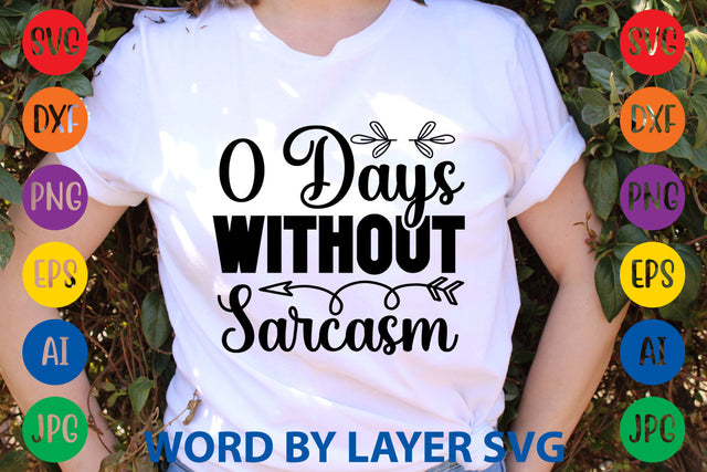 0 Days Without Sarcasm, SVG CUT FILE SVG Rafiqul20606 