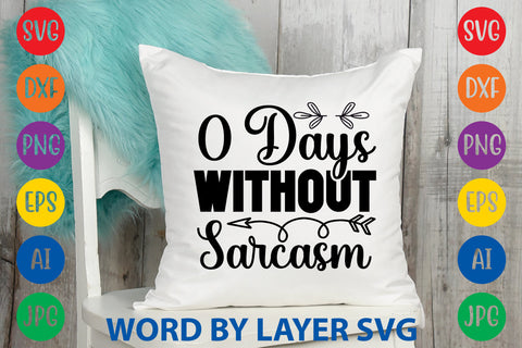 0 Days Without Sarcasm, SVG CUT FILE SVG Rafiqul20606 