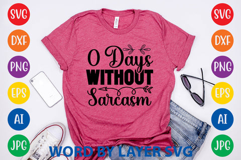 0 Days Without Sarcasm, SVG CUT FILE SVG Rafiqul20606 