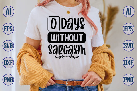 0 Days Without Sarcasm svg SVG nirmal108roy 