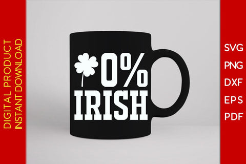 0% Irish St Patrick's Day SVG PNG PDF Cut File SVG Creativedesigntee 