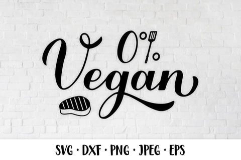 0% vegan SVG. Grilling quote. BBQ saying. Shirt design SVG LaBelezoka 