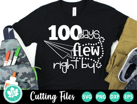 !00 Days of School SVG | !00 Days Flew Right By SVG TrueNorthImagesCA 