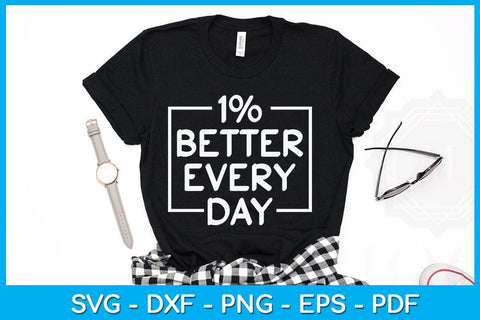 1% Better Every Day SVG PNG PDF Cut File SVG Creativedesigntee 