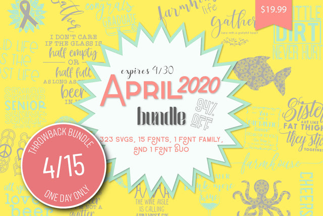 1 Day Only Throwback April 2020 SVG and Fonts Bundle Bundle So Fontsy Design Shop 
