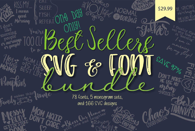 1 Day Only Throwback: Best Sellers SVG and Fonts Bundle (Copy) Bundle So Fontsy Design Shop 