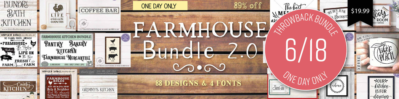 1 Day Only Throwback: Farmhouse Bundle 2.0