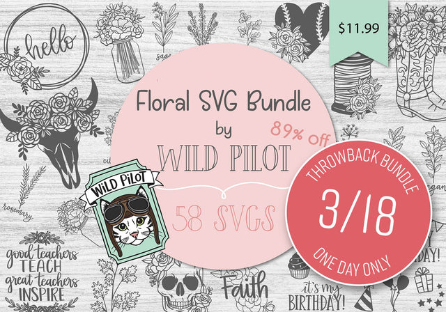 1 Day Only Throwback Floral SVG Bundle by Wild Pilot Bundle So Fontsy Design Shop 