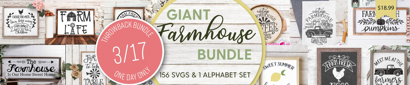 1 Day Only Throwback: Giant Farmhouse Bundle