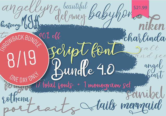 1 Day Only Throwback: Script Fonts Bundle 4.0 Bundle So Fontsy Design Shop 