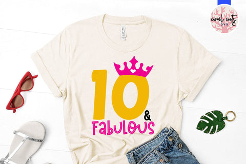 10 & Fabulous - Birthday SVG EPS DXF PNG Cutting File SVG CoralCutsSVG 