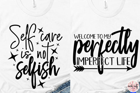 10 Self Love Quote Bundle - EPS SVG DXF PNG SVG CoralCutsSVG 