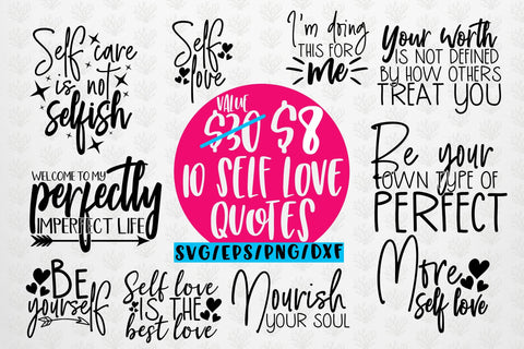 10 Self Love Quote Bundle - EPS SVG DXF PNG SVG CoralCutsSVG 