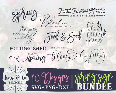 10 Spring Signs SVG Bundle | Spring Svg | Farmhouse Svg | Hello Spring Svg | Bloom Svg | Feed and Seed Svg | Commercial Use | Digital Cut Files (1181116633) SVG Ivan & Co. Designs 