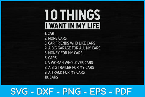 10 Things I Want In My Life Cars More Cars Svg Design SVG artprintfile 