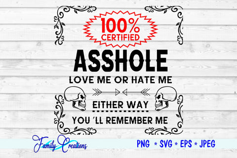 100% Certified Asshole SVG Family Creations 