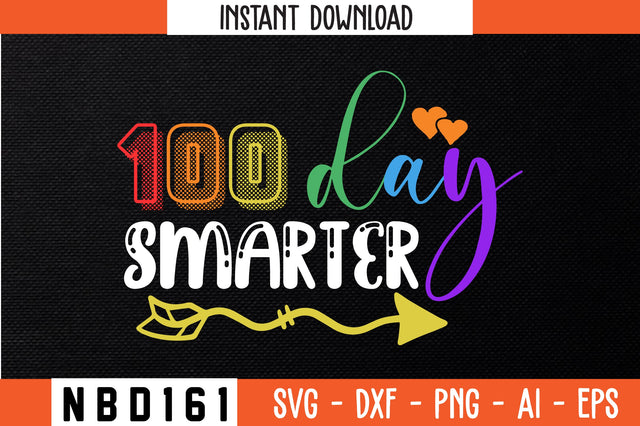 100 day smarter T-Shirt Design SVG Nbd161 