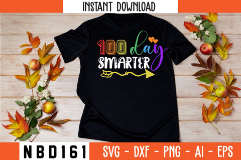 100 day smarter T-Shirt Design SVG Nbd161 