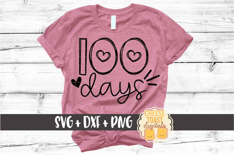 100 Days - 100th Day of School SVG PNG DXF Cut Files SVG Cheese Toast Digitals 