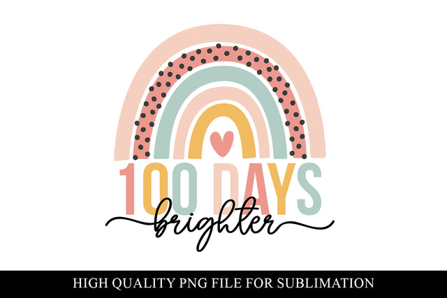 100 Days Brighter Shirt Sublimation Design Sublimation BijouBay 