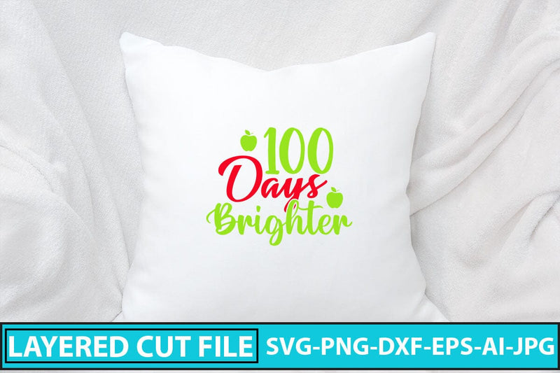 100 Days Brighter Svg Cut File So Fontsy