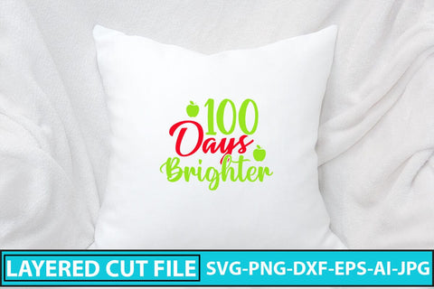 100 Days Brighter SVG Cut File SVG Syaman 