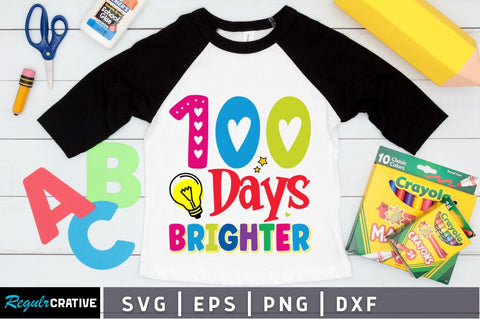 100 days brighter SVG SVG Regulrcrative 