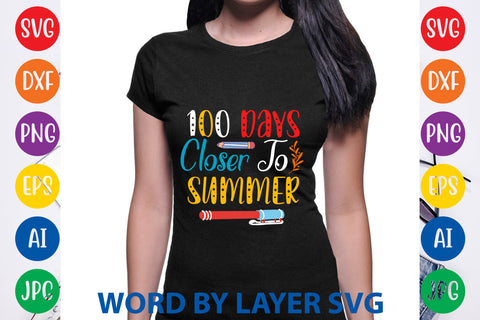 100 Days Closer To Summer SVG CUT FILE SVG Rafiqul20606 