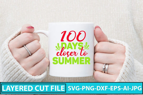 100 Days Closer To Summer SVG Cut File SVG Syaman 