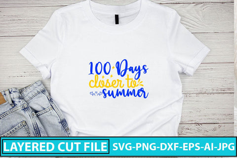 100 Days Closer to Summer SVG Cut File SVG Syaman 