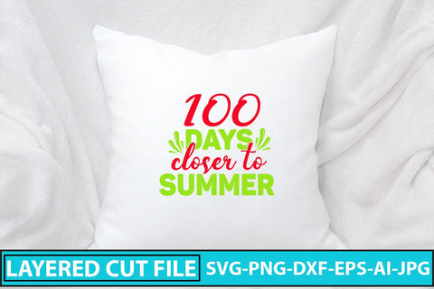 100 Days Closer To Summer SVG Cut File SVG Syaman 