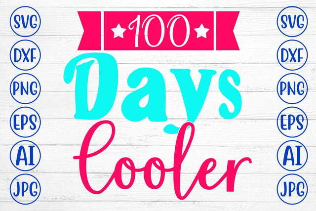 100 Days Cooler SVG Cut File SVG Syaman 