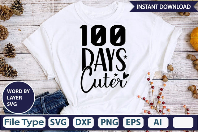 100 Days Cuter SVG Design SVGs,Quotes and Sayings,Food & Drink,On Sale, Print & Cut SVG DesignPlante 503 