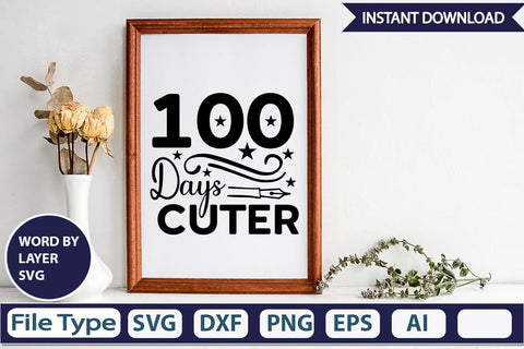 100 Days Cuter SVG Design SVGs,Quotes and Sayings,Food & Drink,On Sale, Print & Cut SVG DesignPlante 503 