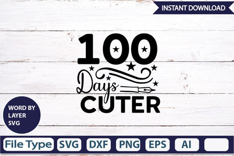 100 Days Cuter SVG Design SVGs,Quotes and Sayings,Food & Drink,On Sale, Print & Cut SVG DesignPlante 503 
