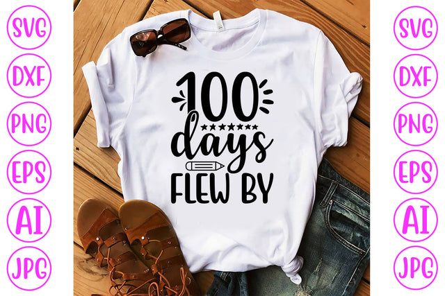 100 Days Flew By SVG Cut File SVG Syaman 
