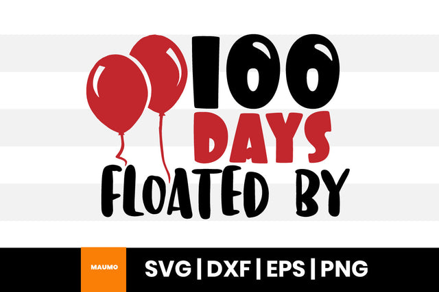 100 days floated by, school svg quote SVG Maumo Designs 