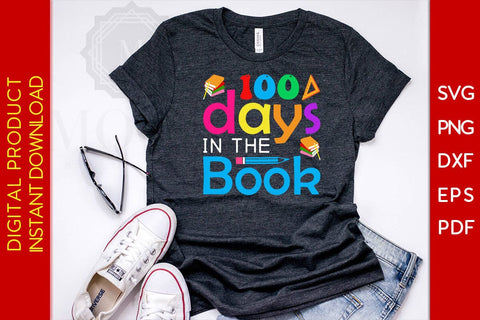 100 Days In The Books SVG PNG EPS Cut File SVG Creativedesigntee 