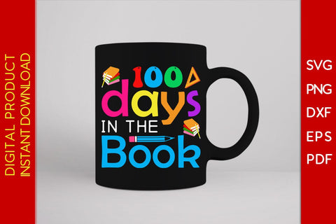 100 Days In The Books SVG PNG EPS Cut File SVG Creativedesigntee 