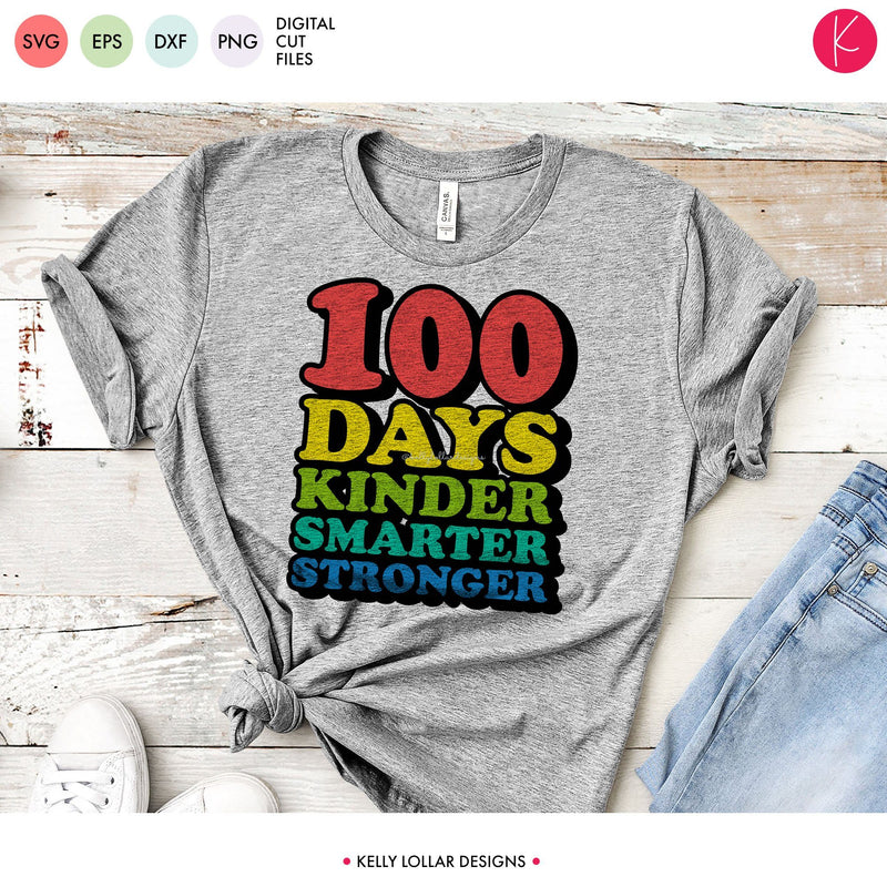 100 Days Kinder Smarter Stronger SVG Kelly Lollar Designs 