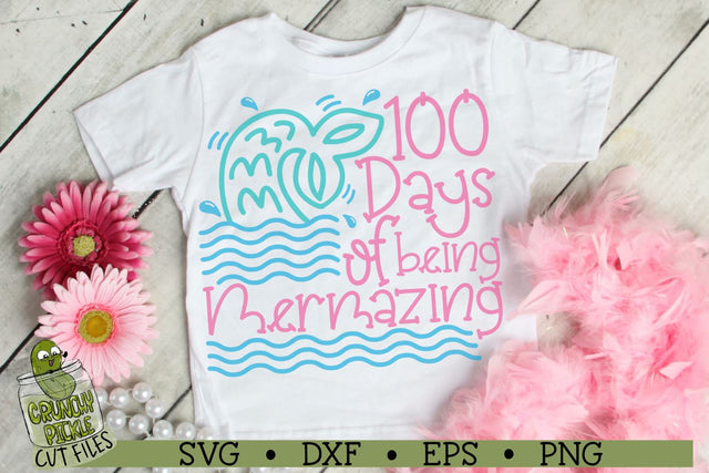 100 Days Mermazing SVG Crunchy Pickle 