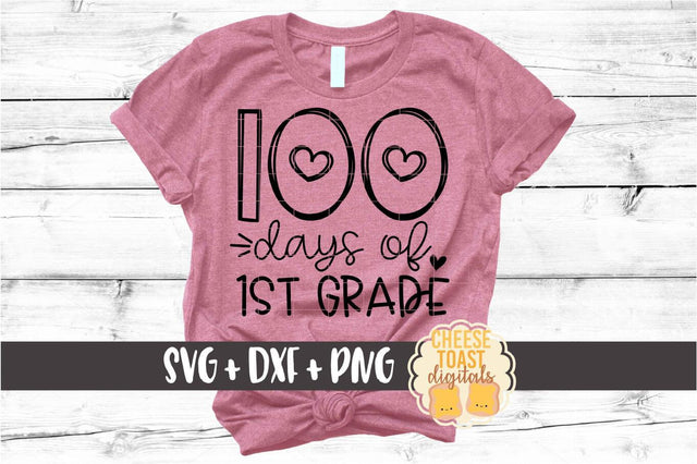 100 Days of 1st Grade - 100th Day of School SVG PNG DXF Cut Files SVG Cheese Toast Digitals 