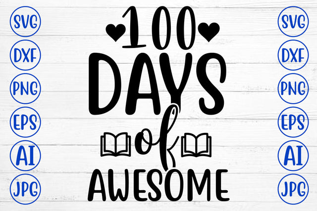 100 DAYS OF AWESOME SVG Cut File SVG Syaman 