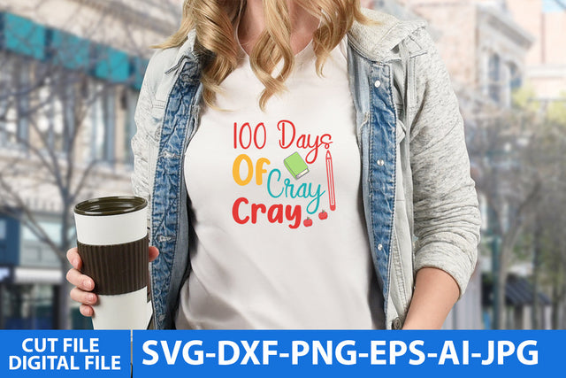 100 Days Of Cray Cray SVG Cut File SVG BlackCatsMedia 