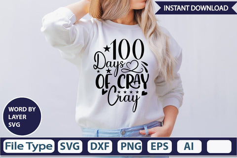 100 Days Of Cray Cray SVG Design SVGs,Quotes and Sayings,Food & Drink,On Sale, Print & Cut SVG DesignPlante 503 