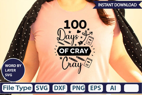 100 Days Of Cray Cray SVG Design SVGs,Quotes and Sayings,Food & Drink,On Sale, Print & Cut SVG DesignPlante 503 